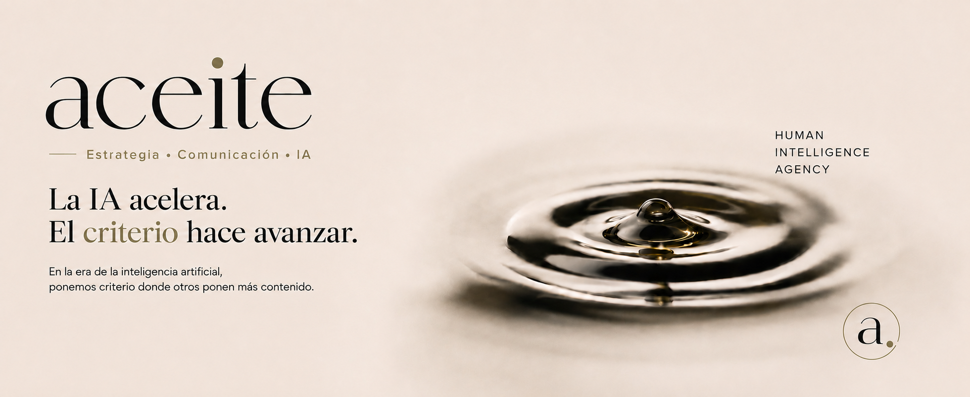 Aceite — criterio humano en la era de la IA